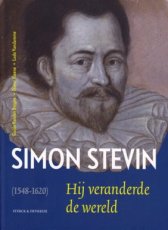 Simon Stevin - Hij veranderde de wereld