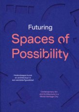 9789464987188 Triennale Brugge - Futuring Spaces of Possibility