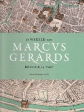 Goeminne Koen - De wereld van Marcus Gerards - Brugge in 1562