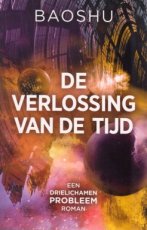 9789083354040 Baoshu - De verlossing van de tijd - Drielichamen probleem roman