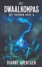 Arentsen, Dianne - PATROON 04 Het Dwaalkompas