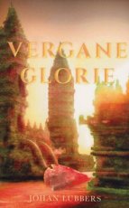 9789463081801 Lubbers, Johan - Vergane glorie