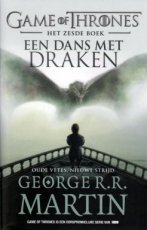 Martin, George R.R. - GAME OF THRONES 06 DANS MET DRAKEN - OUDE VETES, NIEUWE STRIJD (LAATSTE STUK AAN DEZE PRIJS!!!)