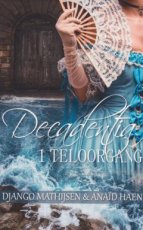 9789463081764 Mathijsen, Django - Decadentia 01 Teloorgang