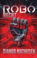 9789463082075 Mathijsen, Django - Roborecht