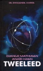 9789492099457 Mathijsen Django & Haen Anaïd - De Zwijgende Aarde - Tweeleed