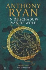 9789024591985 Ryan, Anthony - In de Schaduw van de Wolf 02 Het Zwarte Lied
