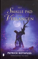 Rothfuss Patrick - Het smalle pad van verlangen