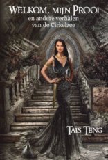9789078437871 Teng, Tais - Welkom, mijn prooi en andere verhalen van de Cirkelzee
