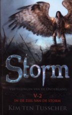 Ten Tusscher, Kim - Vertellingen van de ondergang 05 Storm 02 In de ziel van de storm