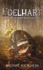 Richards, Michiel - Edelhart - De ridder die niet wilde vechten