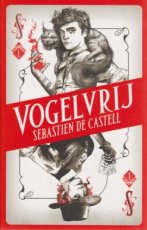 9789030503736 De Castell, Sebastien - Spellslinger 01 Vogelvrij