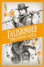9789030504047 De Castell, Sebastien - Spellslinger 03 Talisbinder