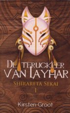 9789463081375 Groot, Kirsten - Shirareta Sekai 01 De terugkeer van Layhar