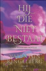 Ringelberg Valentijn - Hij die niet bestaat (Een Vha-Rymn novelle)