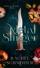 9789062226832 Schneider, Rachel - Fire & Metal 01 Metal slinger