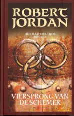 Jordan, Robert - RAD DES TIJDS 10 VIERSPRONG VAN DE SCHEMER HC (LAATSTE STUKS AAN DEZE PRIJS!)