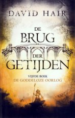 Hair, David - BRUG DER GETIJDEN 05 GODDELOZE OORLOG
