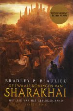 9789024588930 Beaulieu, Bradley P. - LIED VAN HET GEBROKEN ZAND 01 DE TWAALF KONINGEN VAN SHARAKHAI PBK