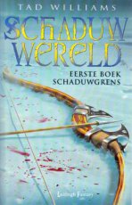9789024591558 Williams, Tad - SCHADUWWERELD 01 DE SCHADUWGRENS