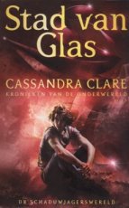 9789024596515 Clare Cassandra - Kronieken van de Onderwereld 03 Stad van Glas
