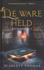 Thomas, Scarlett - Bovenwereld 03 De ware held