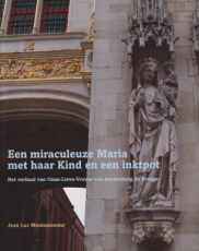 9789081640121 Meulemeester, Jean Luc - Een miraculeuze Maria met haar Kind en een inktpot