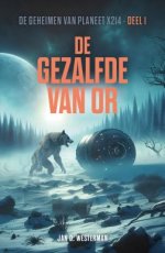 Westerman, Jan D. - De geheimen van planeet X214 01 De Gezalfde van Or