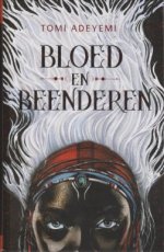 Adeyemi, Tomi - THE ORISHA LEGACY 01 BLOED EN BEENDEREN