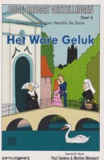 9789461680488 De Zeine, Hendrik - Het ware geluk - Oude Brugse vertellingen Deel 6