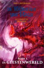 Laverman, Ian - KRONIEKEN VAN MAGIE - CORRUPTE TRILOGIE 01 GEESTENWERELD