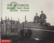 9789464009668 Debaillie Filip - Stad in oorlog 2, Brugge 1940-1944