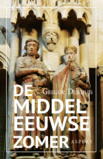 9789464247695 Dijkhuis, Gregor - De Middeleeuwse zomer