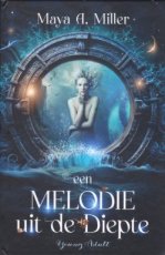 9789464851441 Miller, Maya A. - Een melodie uit de diepte