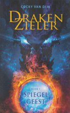 Van Dijk, Cocky - DRAKENZIELER 01 SPIEGELGEEST