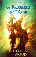 Laverman, Ian - KRONIEKEN VAN MAGIE 01 HEER VAN HET WOUD